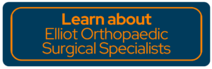 Elliot Orthopaedic Surgical Specialists